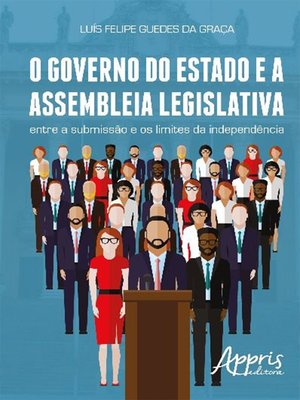 cover image of O governo do estado e a assembleia legislativa